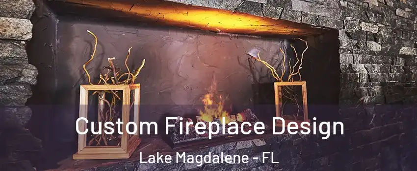  Custom Fireplace Design Lake Magdalene - FL