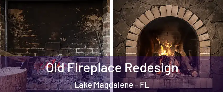  Old Fireplace Redesign Lake Magdalene - FL